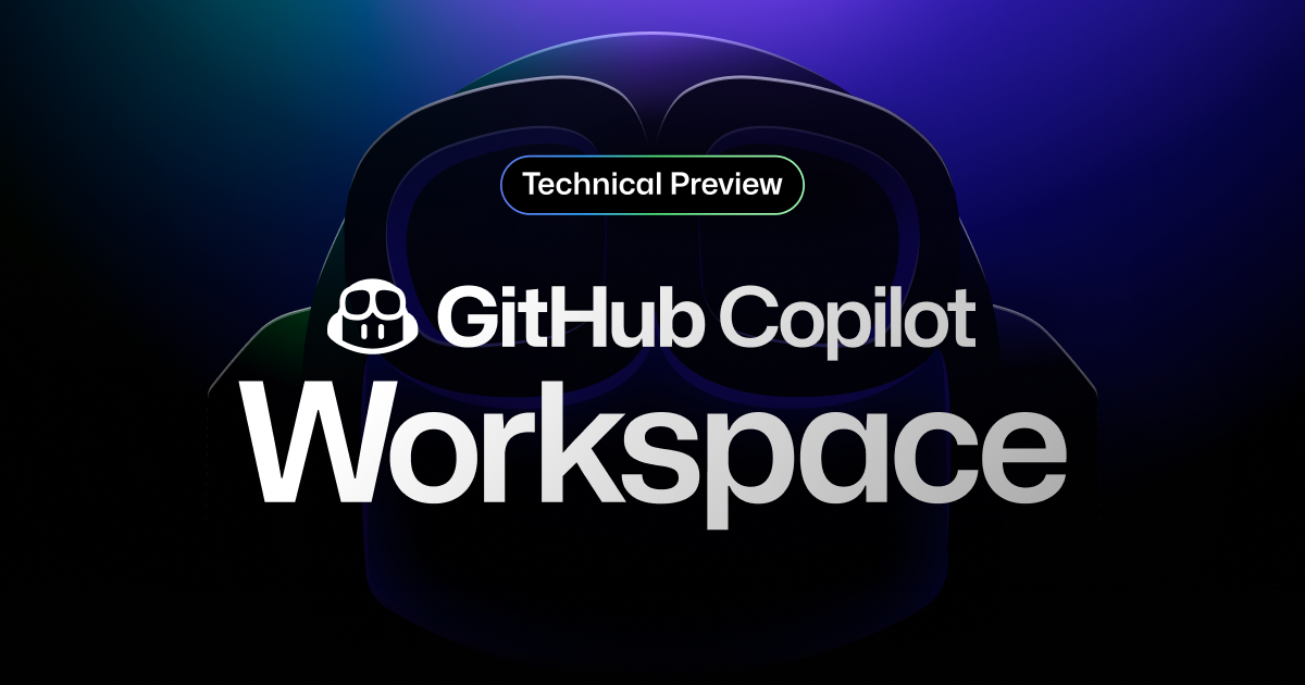 5 reasons you’re going to love Copilot Workspace